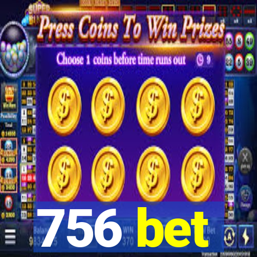 756 bet